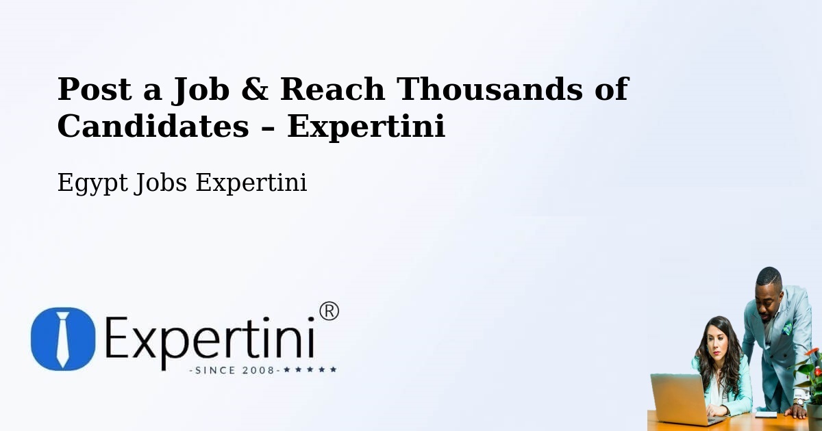 Post a Job in Abnūb – Hire the Right Talent - Abnūb, Egypt Jobs Expertini