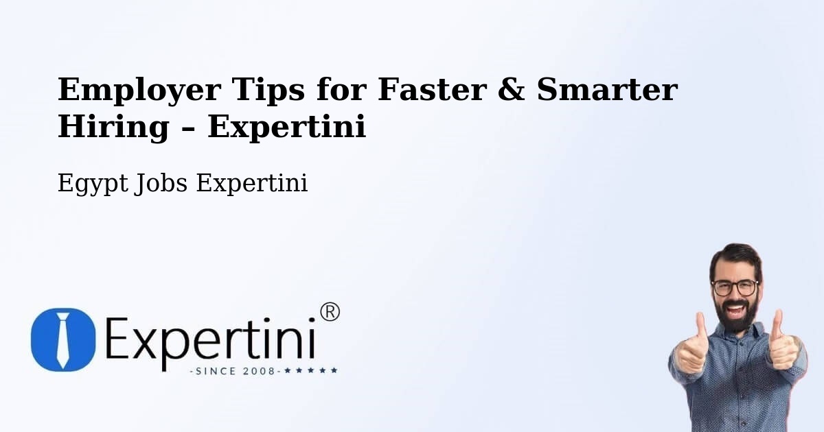 Employer Tips for Hiring & Recruitment – Abnūb - Abnūb, Egypt Jobs Expertini