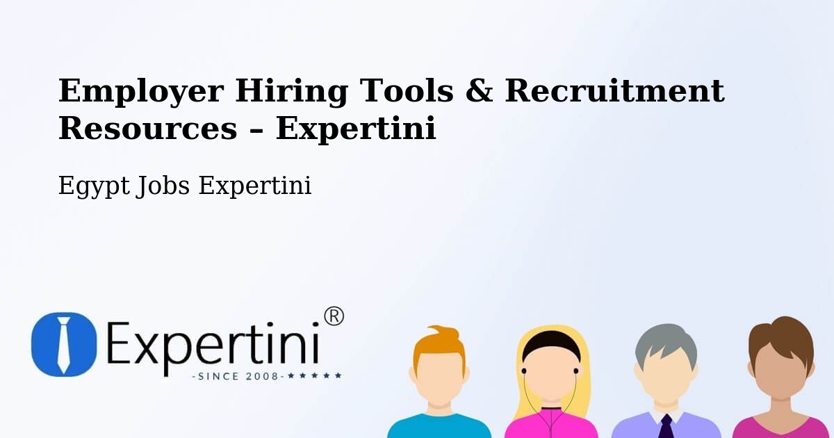 Employer Hiring Tools & Recruitment Resources – Abnūb - Abnūb, Egypt Jobs Expertini